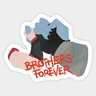 BROTHERS FOREVER! Sticker